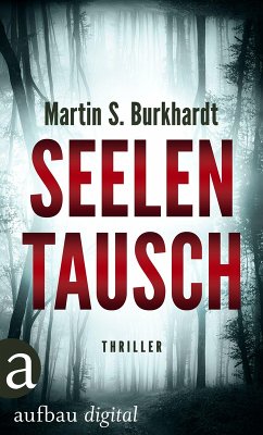 Seelentausch (eBook, ePUB) - Burkhardt, Martin S.