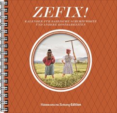 Zefix! Tischkalender 2022 - Bolle, Martin;Mothwurf, Ono