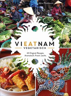 Vieatnam vegetarisch - Plumbaum, Anna