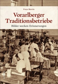 Vorarlberger Traditionsbetriebe - Martin, Freya Dr.