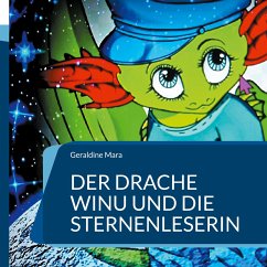 Der Drache Winu und die Sternenleserin - Mara, Geraldine