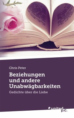 Beziehungen und andere Unabwägbarkeiten - Chris Peter