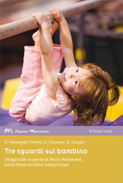 Tre sguardi sul bambino (eBook, ePUB) - Cocever, Emanuela; Honegger Fresco, Grazia; Ongari, Barbara