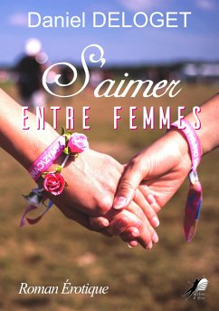 S'aimer entre Femmes (eBook, ePUB) - Deloget, Daniel