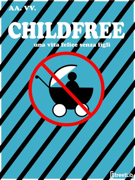 Childfree (eBook, ePUB) Childfree (eBook, ePUB)