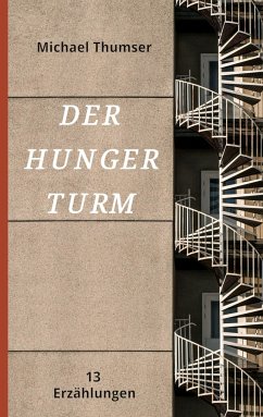 Der Hungerturm - Thumser, Michael