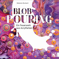 Blob Pouring - Burkard, Melanie