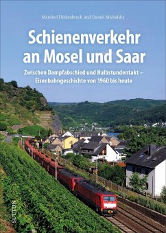 Schienenverkehr an Mosel und Saar - Diekenbrock, Manfred;Michalsky, Daniel