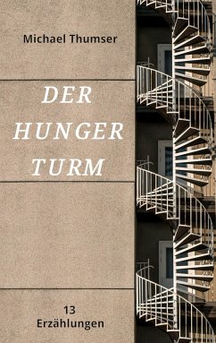 Der Hungerturm - Thumser, Michael