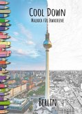 Cool Down   Malbuch für Erwachsene: Berlin