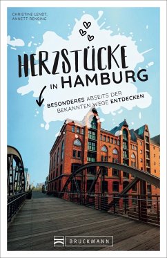 Herzstücke in Hamburg - Lendt, Christine;Rensing, Annett