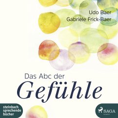 Das Abc der Gefühle, 1 Audio-CD, - Baer, Udo;Frick-Baer, Gabriele