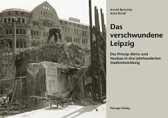 Das verschwundene Leipzig - Bartetzky, Arnold;Reindl, Anna