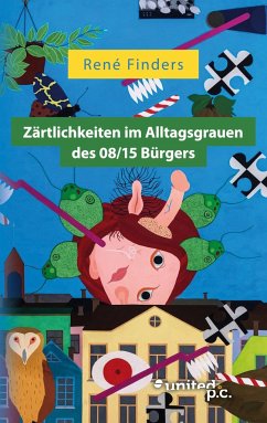 Zärtlichkeiten im Alltagsgrauen des 08/15 Bürgers Zärtlichkeiten im Alltagsgrauen des 08/15 Bürgers