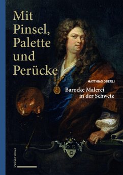 Mit Pinsel, Palette und Perücke - Oberli, Matthias