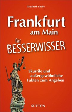 Frankfurt am Main für Besserwisser - Lücke, Elisabeth