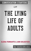 The Lying Life of Adults by Elena Ferrante and Ann Goldstein: Conversation Starters (eBook, ePUB)