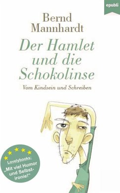 Der Hamlet und die Schokolinse (eBook, ePUB) - Mannhardt, Bernd