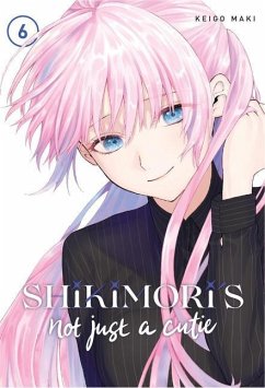 Shikimori's Not Just a Cutie 6 - Maki, Keigo