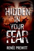 Hidden In Your Fear