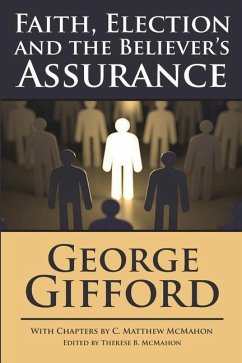 Faith, Election and the Believer's Assurance - McMahon, C. Matthew; Gifford, George