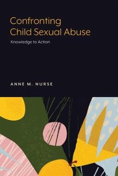 Confronting Child Sexual Abuse - Nurse, Anne M