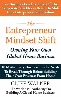 The Entrepreneur Mindset Shift - Walker, Cliff
