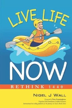 Live Life Now: Rethink 1440 - Wall, Nigel J.