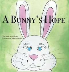 A Bunny's Hope - Berke, Nancy