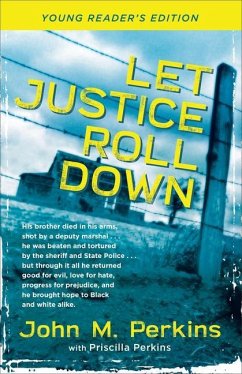 Let Justice Roll Down - Perkins, John M; Perkins, Priscilla