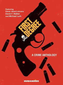 First Degree: A Crime Anthology - Walker, David F.