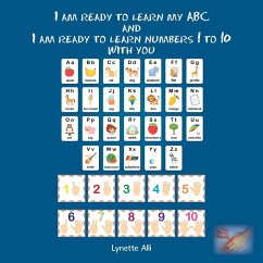 I Am Ready to Learn My Abc and I Am Ready to Learn Numbers 1 to 10 with You - Alli, Lynette
