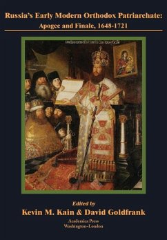 Russia's Early Modern Orthodox Patriarchate - Goldfrank, David