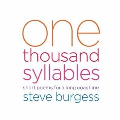 One Thousand Syllables: Short Poems for a Long Coastline - Burgess, Steve