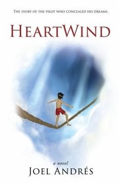 HeartWind (English Edition): The story of the pilot who concealed his dreams. - Andres, Joel