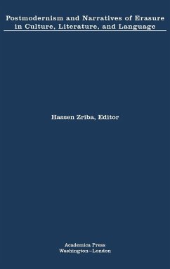 Postmodernism and Narratives of Erasure in Culture, Literature, and Language - Zriba, Hassen