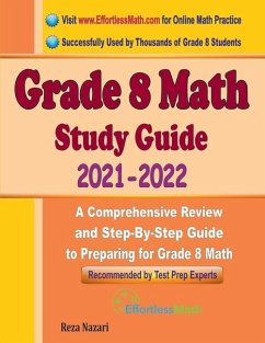 Grade 8 Math Study Guide 2021 - 2022: A Comprehensive Review and Step-By-Step Guide to Preparing for Grade 8 Math - Nazari, Reza