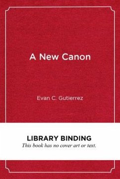 A New Canon - Gutierrez, Evan C
