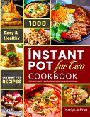 The Ultimate Instant Pot for Two Cookbook