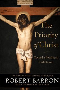 The Priority of Christ - Barron, Robert; George, Omi