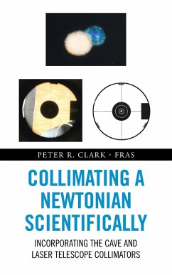 Collimating a Newtonian Scientifically - R. Clark - Fras, Peter