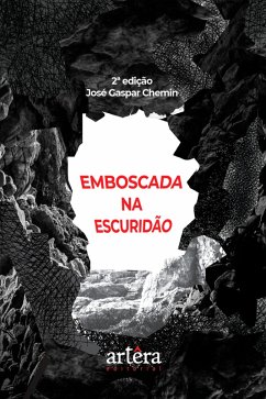 Emboscada na Escuridão (eBook, ePUB) - Chemin, José Gaspar