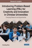 Introducing Problem-Based Learning (PBL) for Creativity and Innovation in Chinese Universities