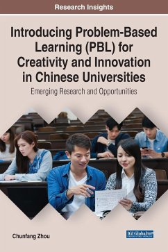 Introducing Problem-Based Learning (PBL) for Creativity and Innovation in Chinese Universities - Zhou, Chunfang