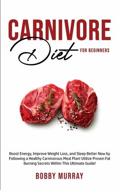 Carnivore Diet For Beginners - Murray, Bobby