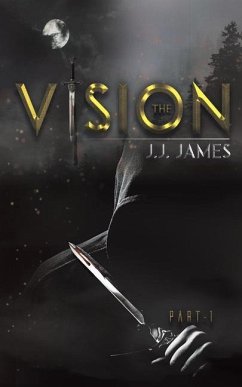 The Vision: Part 1 - James, J. J.