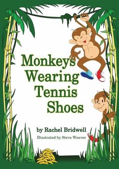 Monkeys Wearing Tennis Shoes - Bridwell, Rachel