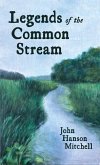 Legends of the Common Stream