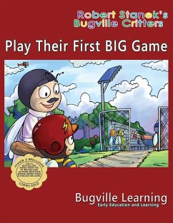 Play Their First BIG Game. A Bugville Critters Picture Book - Learning, Bugville