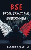 Bse: Bhoot, Shaadi aur Entertainment